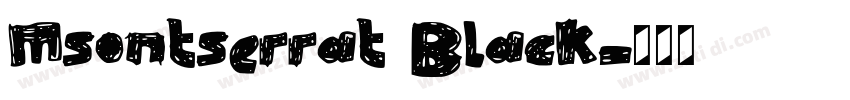 Msontserrat Black字体转换